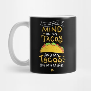 Tacos On My Mind Shirt| Funny Taco Shirts Mug